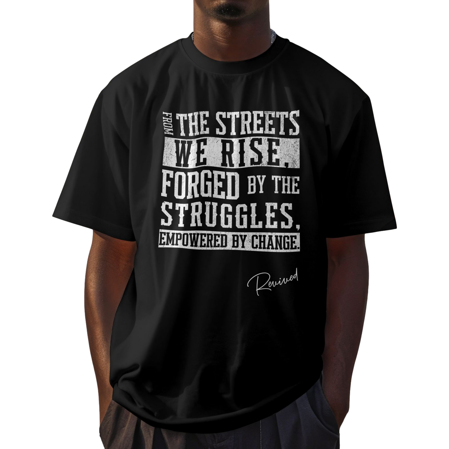 REVIVED - From the Streets We Rise Tee
